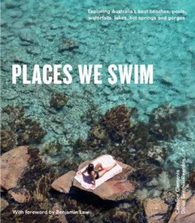 Places We Swim by Dillon Seitchik-Reardon & Caroline Clements