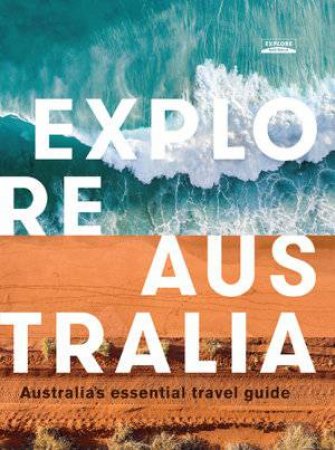 Explore Australia 2019 36th Ed by Various