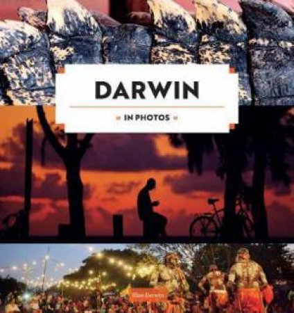 Darwin In Photos by Elise Derwin