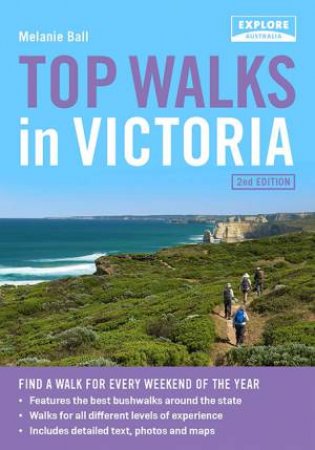 Top Walks In Victoria 2nd Ed. by Melanie Ball