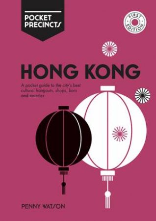 Hong Kong Pocket Precincts by Penny Watson