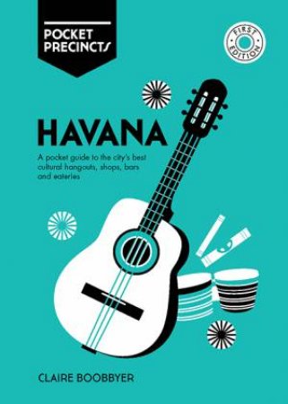 Havana Pocket Precincts by Claire Boobbyer