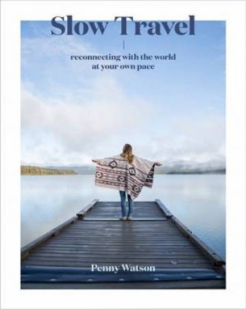 Slow Travel by Penny Watson