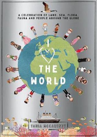 I Heart The World by Tania McCartney