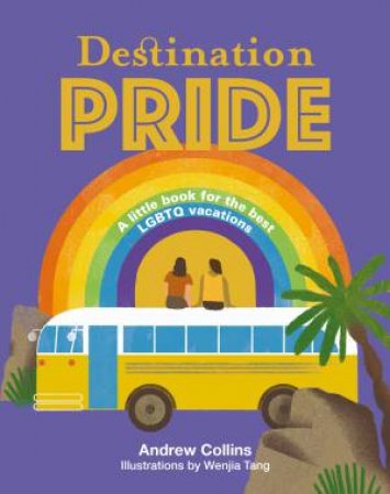 Destination Pride by Andrew Collins