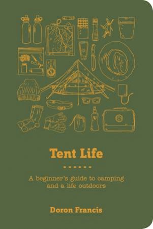 Tent Life by Doron Francis