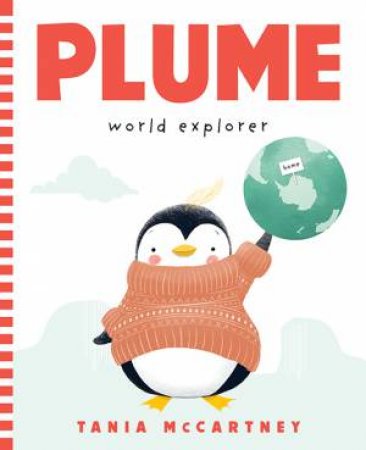 Plume: World Explorer by Tania McCartney