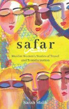 Safar Muslim Womens Stories Of Travel And Transformation