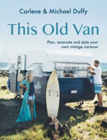 This Old Van by Carlene Duffy & Michael Duffy