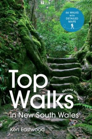 Top Walks in New South Wales 2nd edition by Ken Eastwood