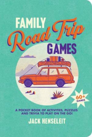 Family Road Trip Games by Jack Henseleit