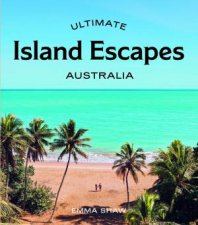 Ultimate Island Escapes Australia