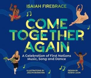 Come Together Again by Isaiah Firebrace