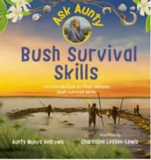 Ask Aunty Bush Survival Skills