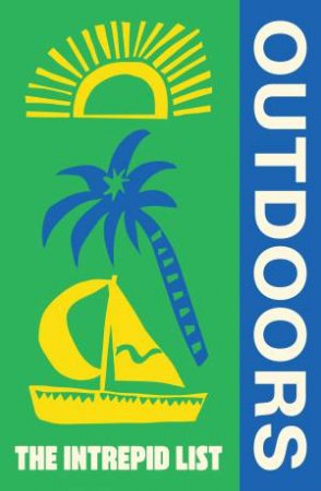 The Intrepid List Outdoors by Unknown