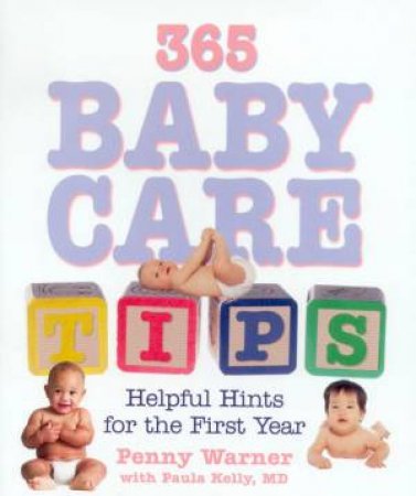 365 Baby Care Tips by Penny Warner