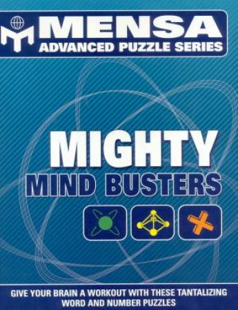Mensa Advance Puzzle Series: Mighty Mind Busters by John Bremner & Carolyn Skitt