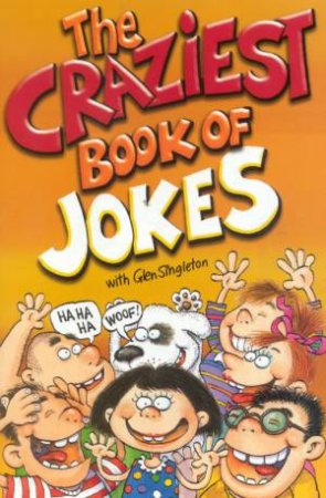 The Craziest Book Of Jokes by Glen Singleton