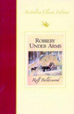 Robbery Under Arms  Australian Classic Edition