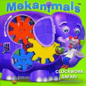 Mekanimals: Clockwork Safari by Andy Parker