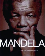 Mandela The Authorised Portrait