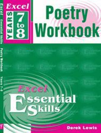 Excel Poetry Workbook - Years 7 - 8 by Various