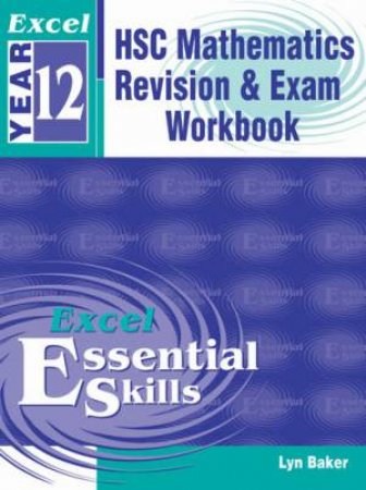 Excel Mathematics Workbook - Year 12 by Lynn Baker
