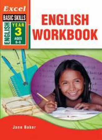 Excel Basic Skills: English Workbook Year 3 by Jane Baker