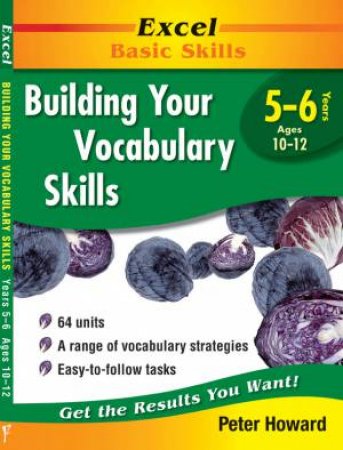 Excel Basic Skills: Building Your Vocabulary Skills Years 5-6 by Peter Howard