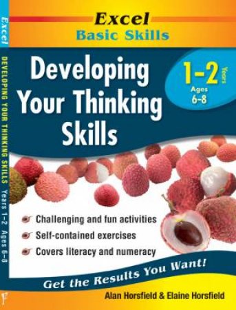 Excel Basic Skills: Developing Your Thinking Skills - Years 1-2 by Alan & Elaine Horsfield
