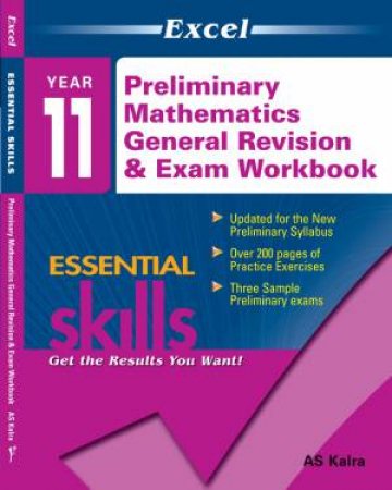 Excel Essential Skills: Preliminary Mathematics General Revision & Exam Workbook by AS Kalra 