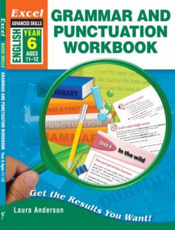 Excel Advanced Skills - Grammar and Punctuation Workbook Year 6 by Laura Anderson