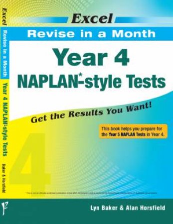 Excel Revise in a Month - Year 4 NAPLAN*- Style Tests by Lyn Baker & Alan Horsfield