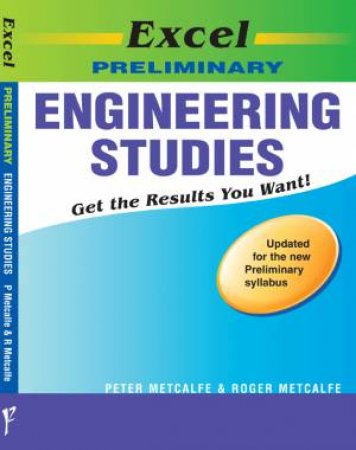 Excel Preliminary - Engineering Studies Yr 11 by Peter Metcalfe & Roger Metcalfe