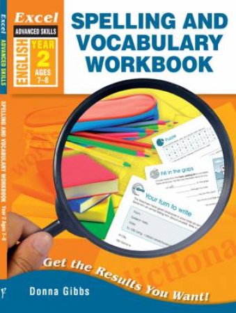 Excel Advanced Skills - Spelling and Vocabulary Workbook Year 2 by Donna Gibbs