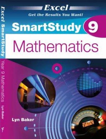 Excel SmartStudy: Mathematics Year 9 by Lyn Baker