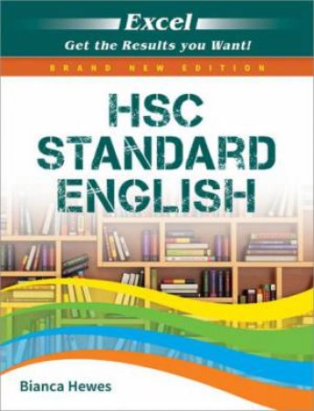 Excel Year 12 Study Guide: Standard English by Bianca Hewes