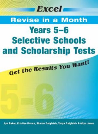 Excel Revise In A Month Selective Schools And Scholarship Tests Years 5-6