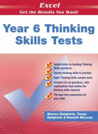 Excel Thinking Skills Tests Year 6 (Updated Edition) by Sharon Dalgleish, Tanya Dalgleish, Hamish McLean