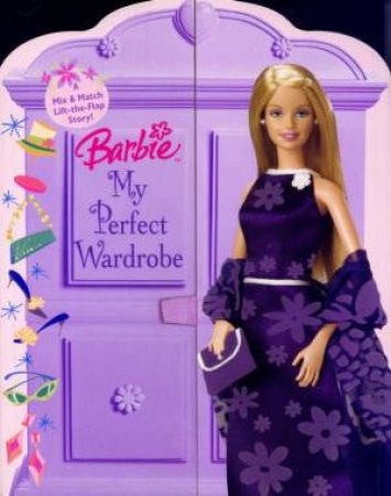 Barbie: My Perfect Wardrobe by Unknown