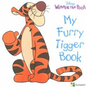 Winnie The Pooh: My Furry Tigger Book by Unknown