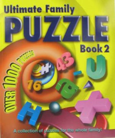 Ultimate Family Puzzles: Book 2 by Unknown