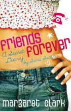 Friends Forever A Secret Diary By Sara Swan