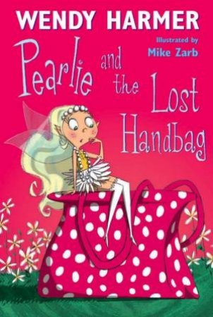 04 Pearlie And The Lost Handbag by Wendy Harmer