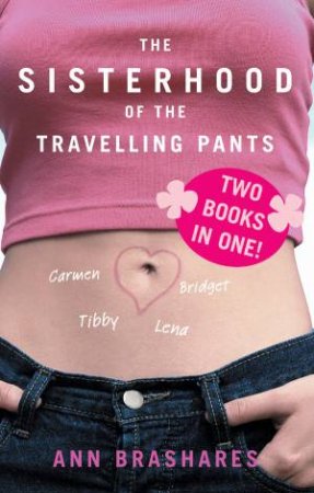 Sisterhood Of The Travelling Pants Bind Up 1 & 2 by Ann Brashares