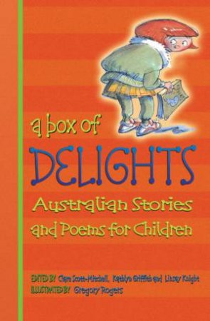 Box Of Delights: Australian Stories And Poems For Children by Various