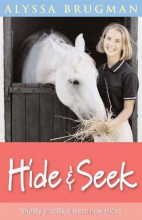 Hide And Seek by Alyssa Brugman