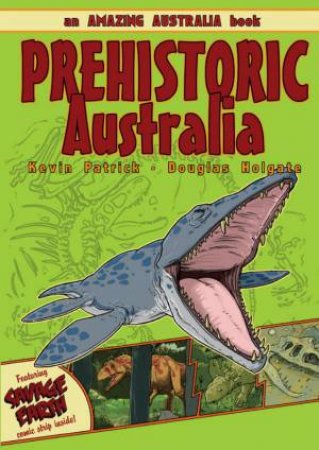 Prehistoric Australia by Kevin Patrick & Douglas Holgate