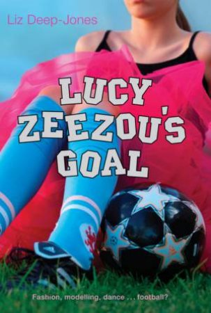 Lucy Zeezou's Goal by Liz Deep-Jones