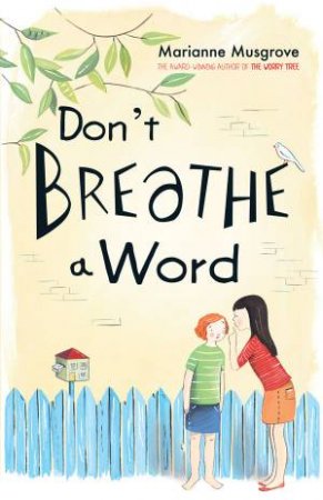 Don't Breathe A Word by Marianne Musgrove